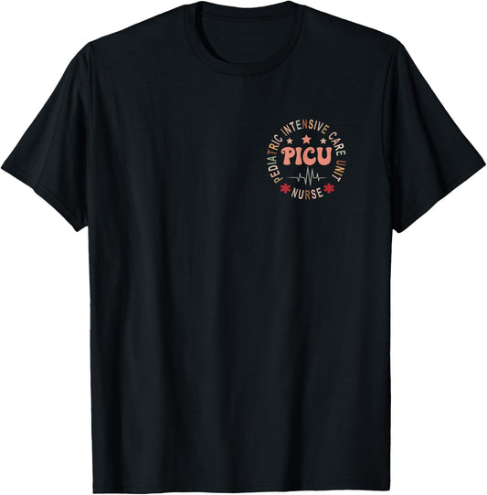 Funny PICU Nurse Pediatric Intensive Care Unit Nurse Day T-Shirt - T-Shirt | Black