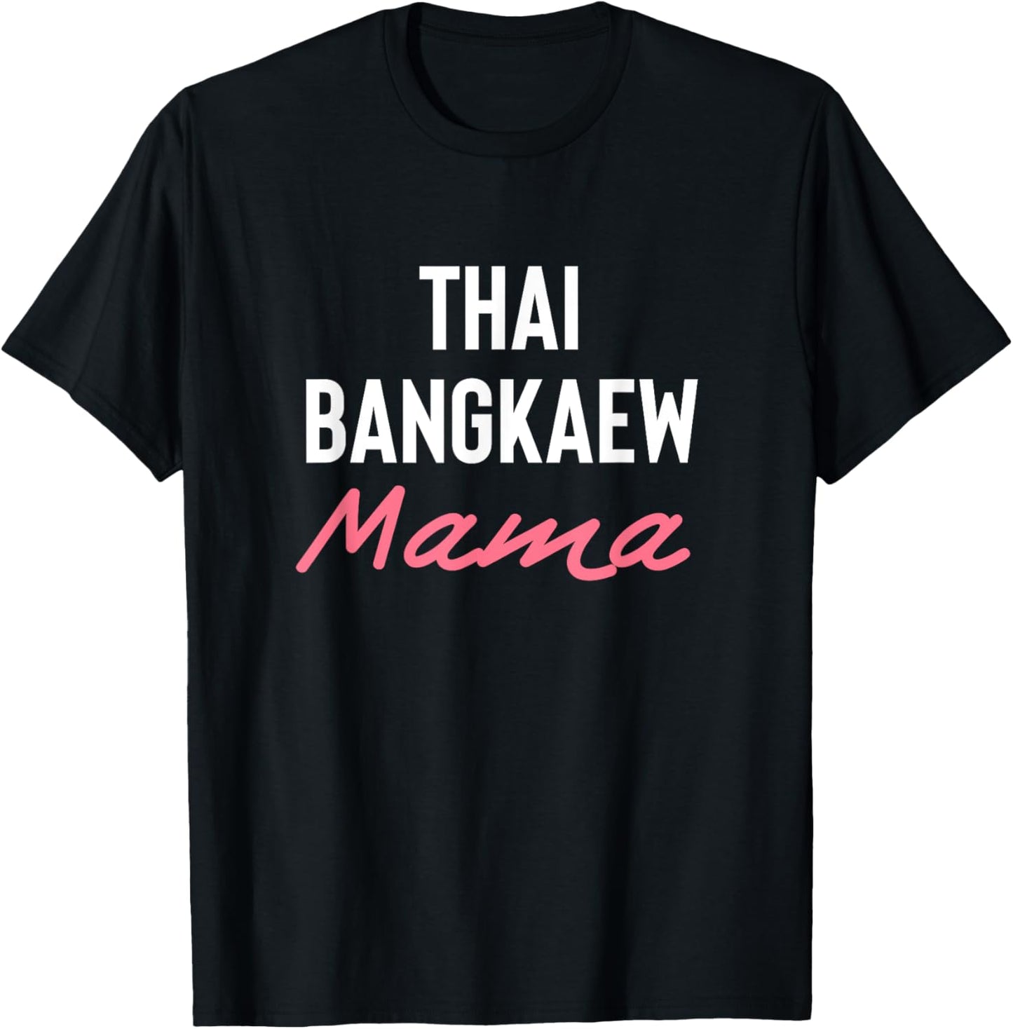 Thai Bangkaew Mama T-Shirt - T-Shirt | Black