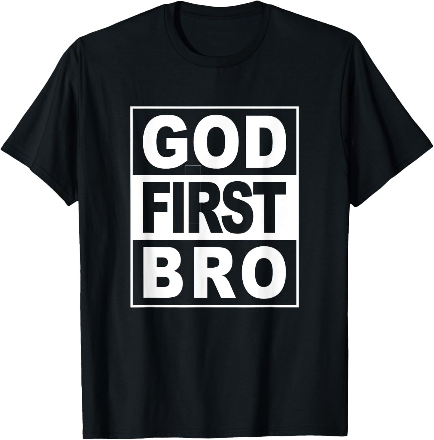 GOD FIRST BRO CHRISTIAN FAITH JESUS -Adults Christian T-Shirt - T-Shirt | Black