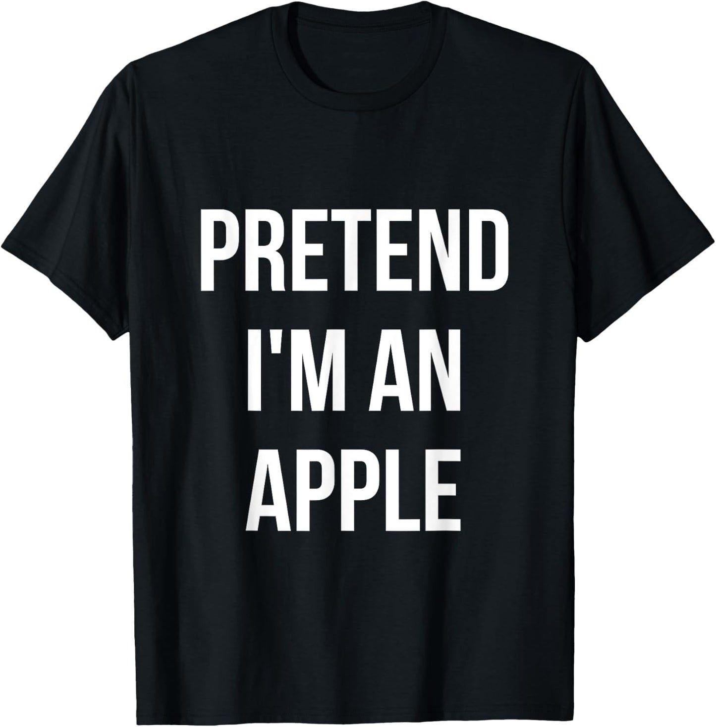 Pretend I'm an Apple Shirt Adult Costume Halloween Red T-Shirt - T-Shirt | Black
