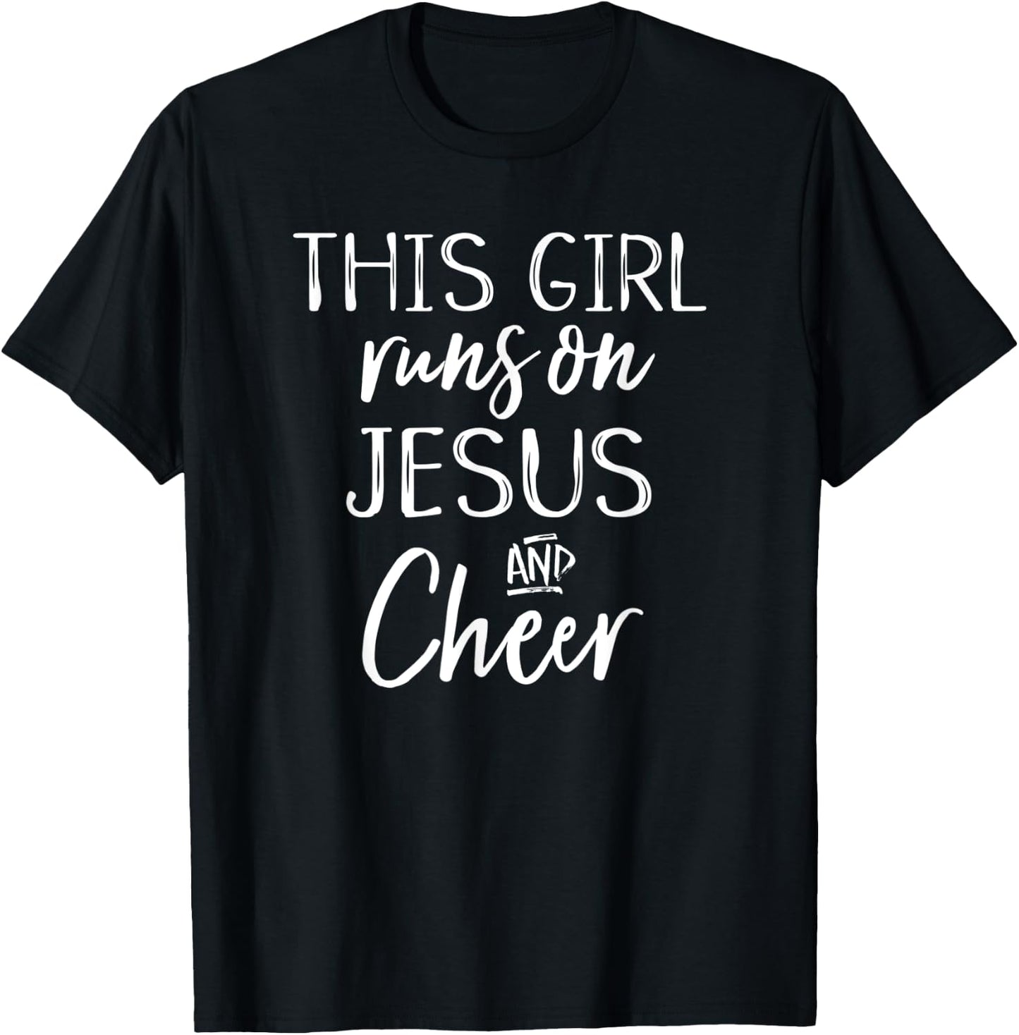 This Girl Runs On Jesus and Cheer Christian Cute Shirt T-Shirt - T-Shirt | Black
