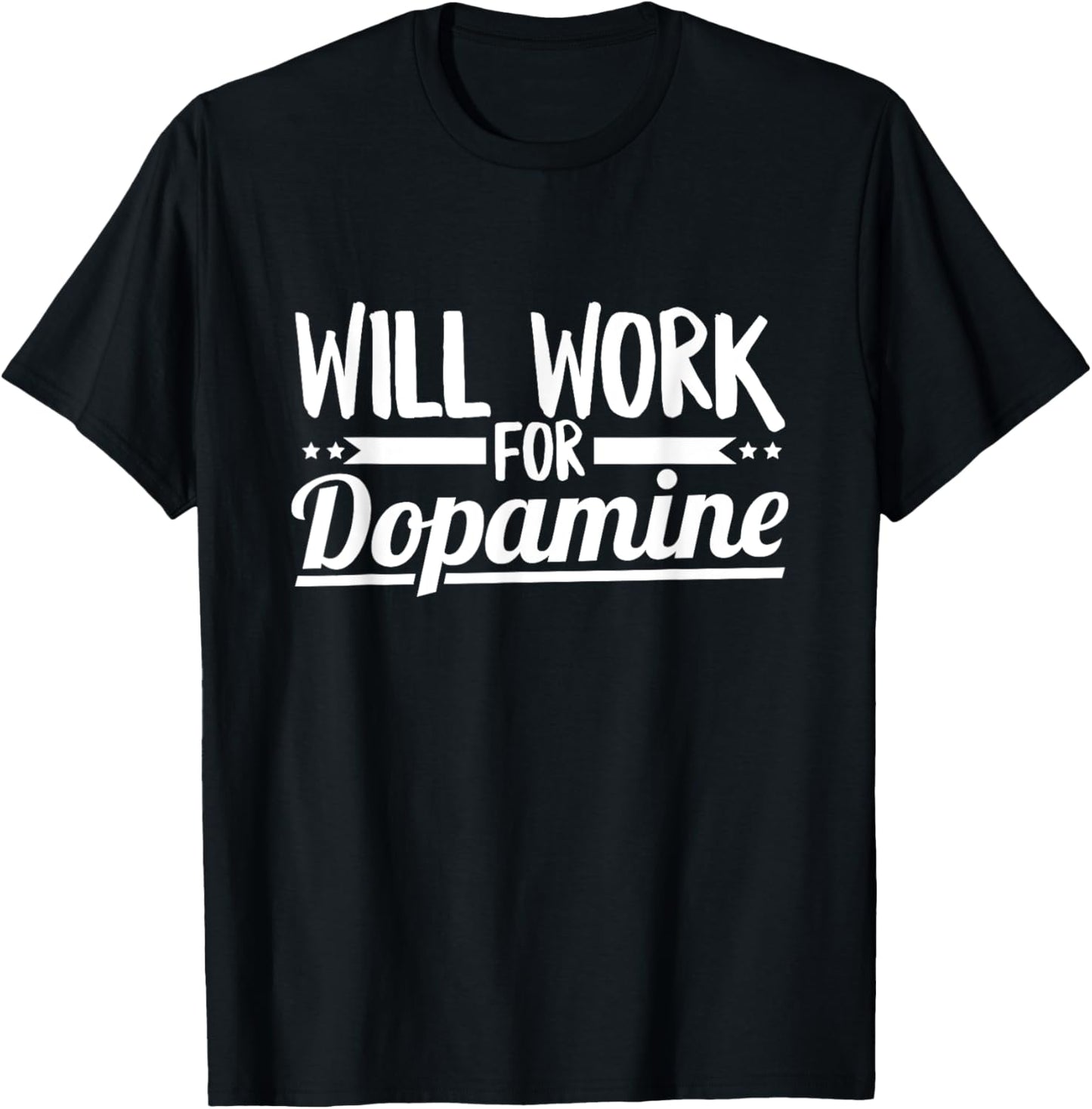 Will work for dopamine Quote for a Parkinson's Warrior T-Shirt - T-Shirt | Black
