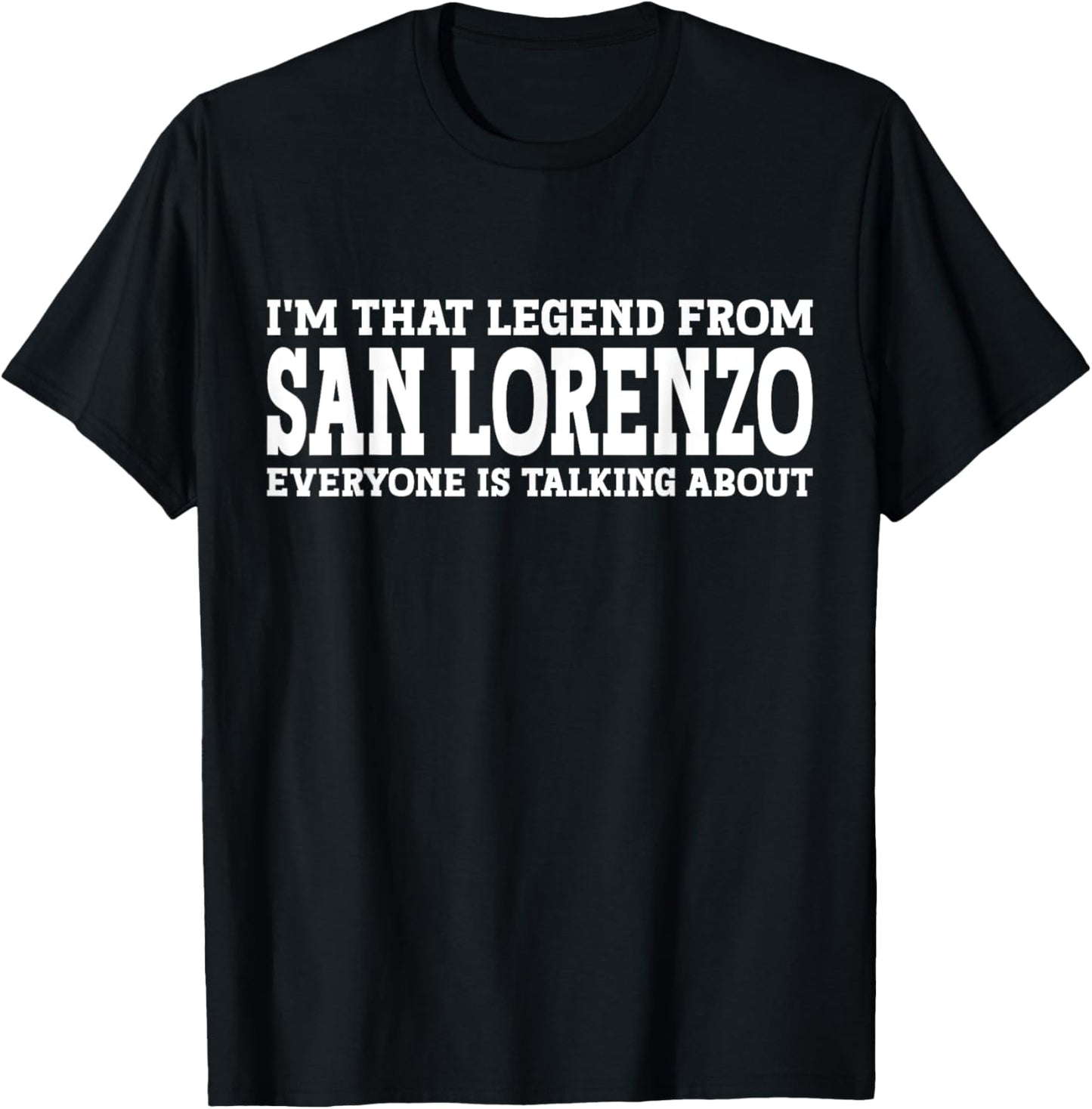 San Lorenzo Hometown CA California Funny City San Lorenzo T-Shirt - T-Shirt | Black