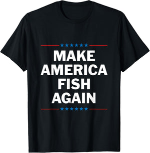 Make America Fish Again T-Shirt - T-Shirt | Black
