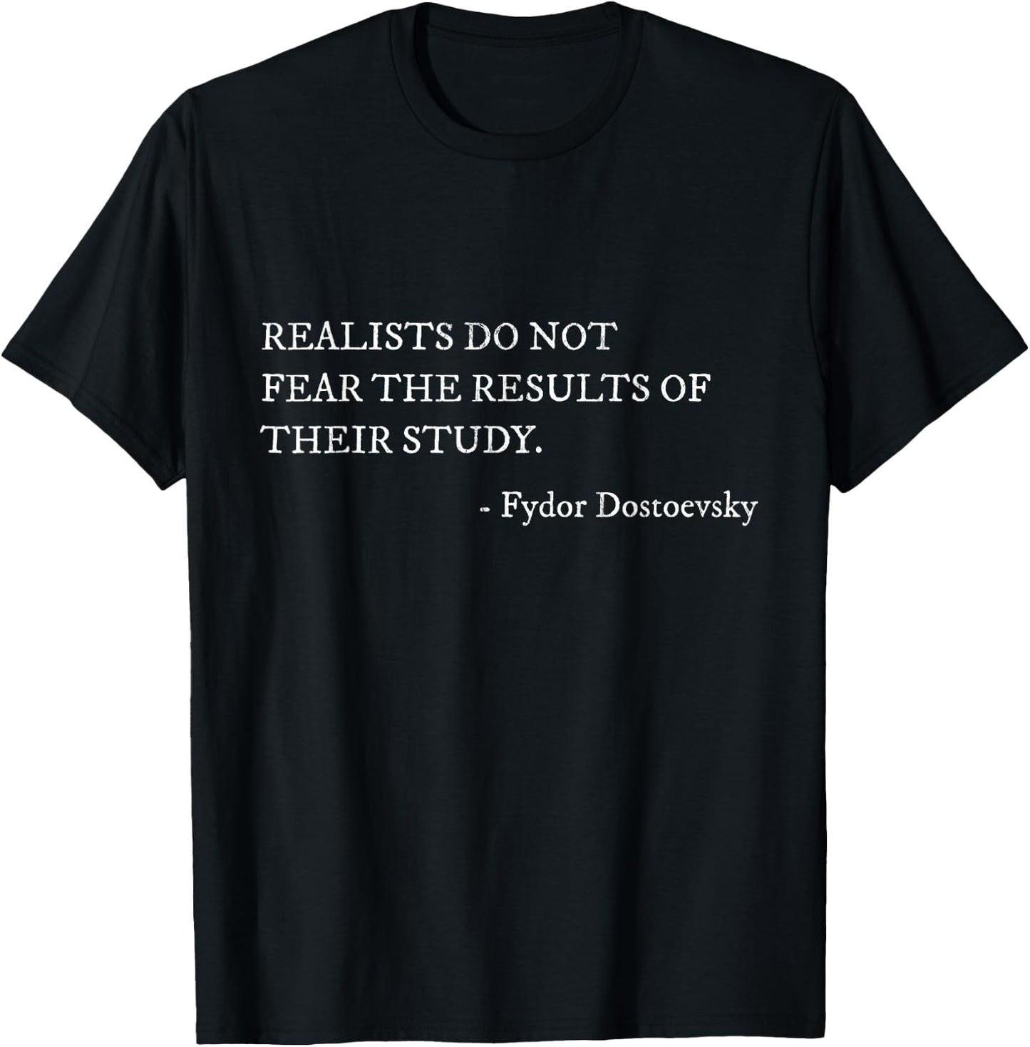 Dostoevsky Realists Quote Quote Teacher Writer T-Shirt - T-Shirt | Black
