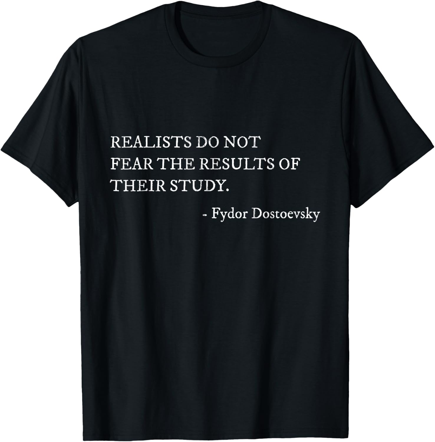 Dostoevsky Realists Quote Quote Teacher Writer T-Shirt - T-Shirt | Black