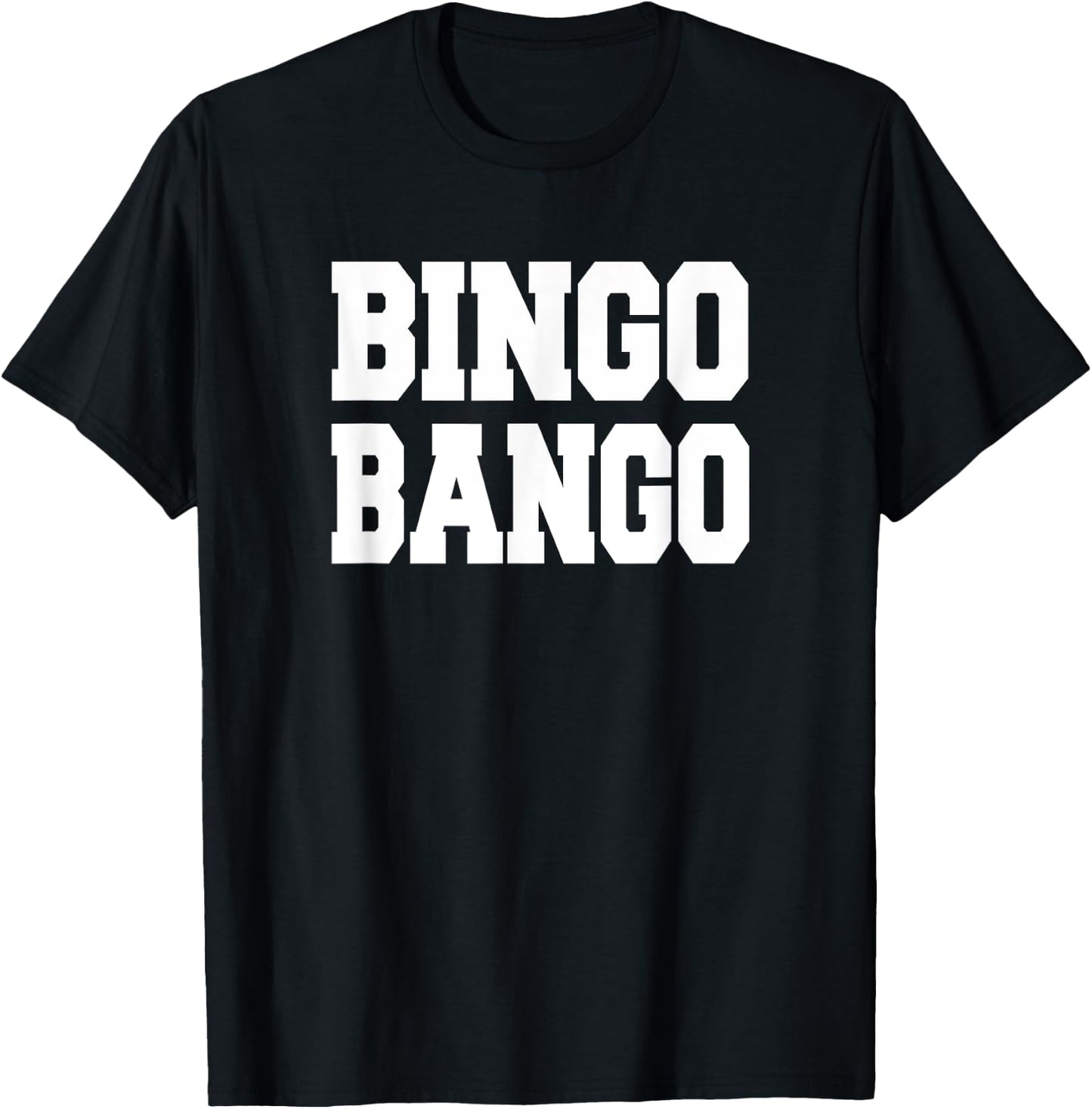 Bingo Bango T Shirt T-Shirt - T-Shirt | Black