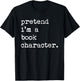 Pretend I'm A Book Character Costume Halloween Simple Funny T-Shirt - T-Shirt | Black