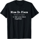 Pastry Chef Mise En Place - Get Your Shit Together T-Shirt - T-Shirt | Black
