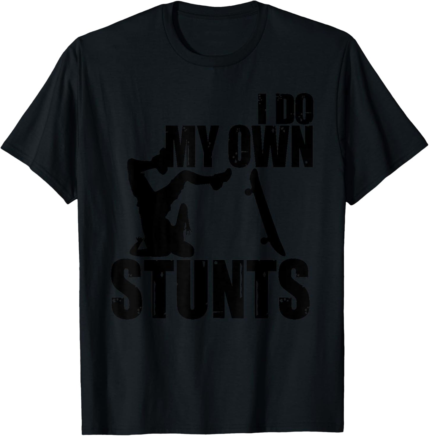 Funny I Do My Own Stunts | Skateboarding Gift Boys Girls T-Shirt - T-Shirt | Black