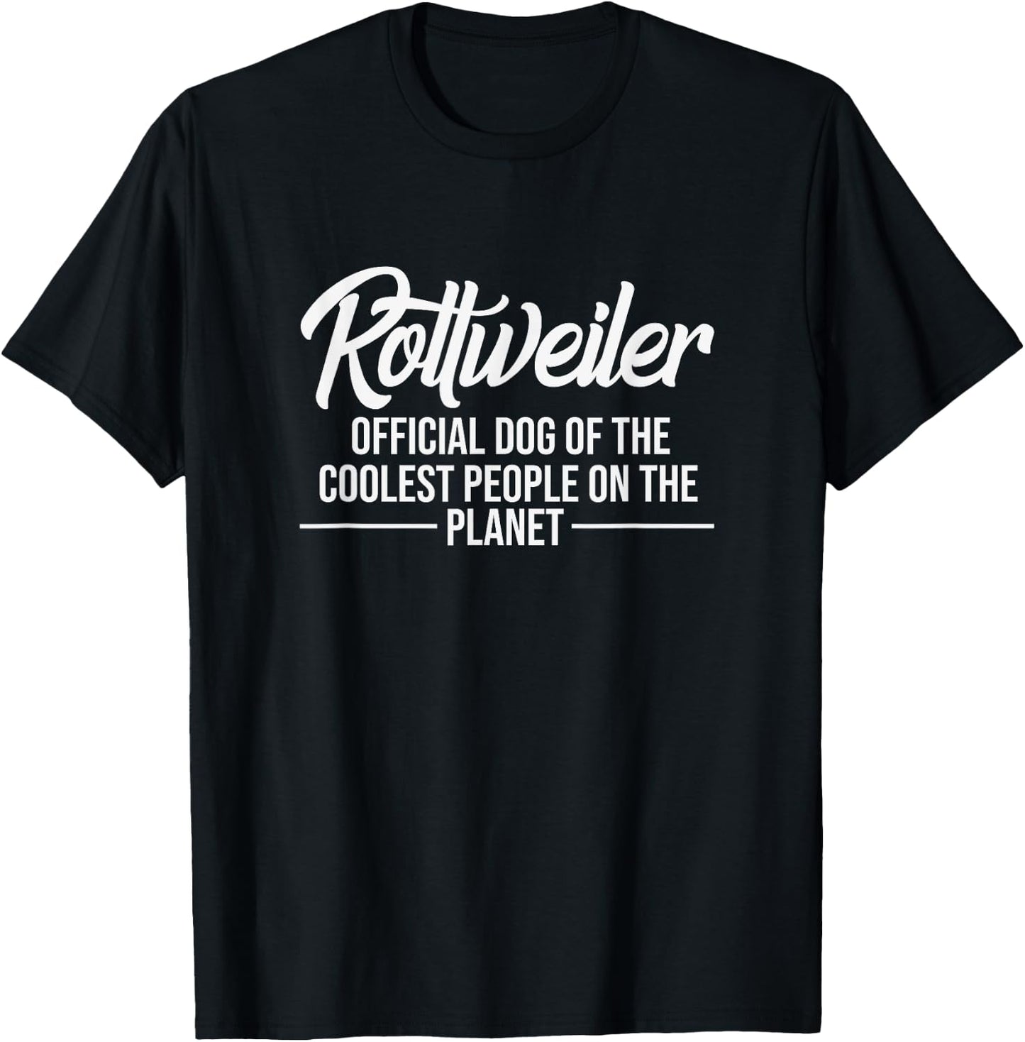 Rottweiler Dog Of Coolest People - Rottweiler Lover Shirt T-Shirt - T-Shirt | Black