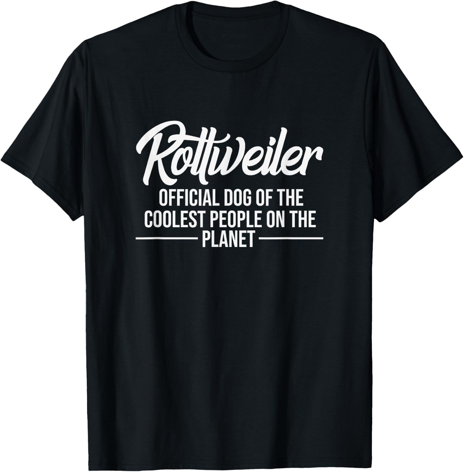 Rottweiler Dog Of Coolest People - Rottweiler Lover Shirt T-Shirt - T-Shirt | Black