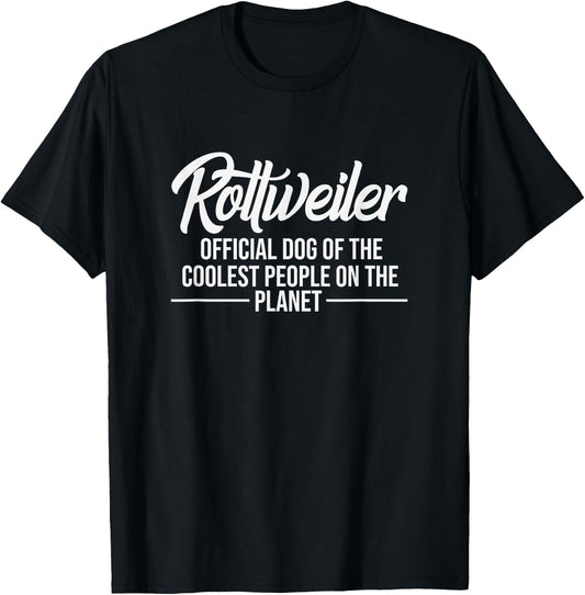 Rottweiler Dog Of Coolest People - Rottweiler Lover Shirt T-Shirt - T-Shirt | Black