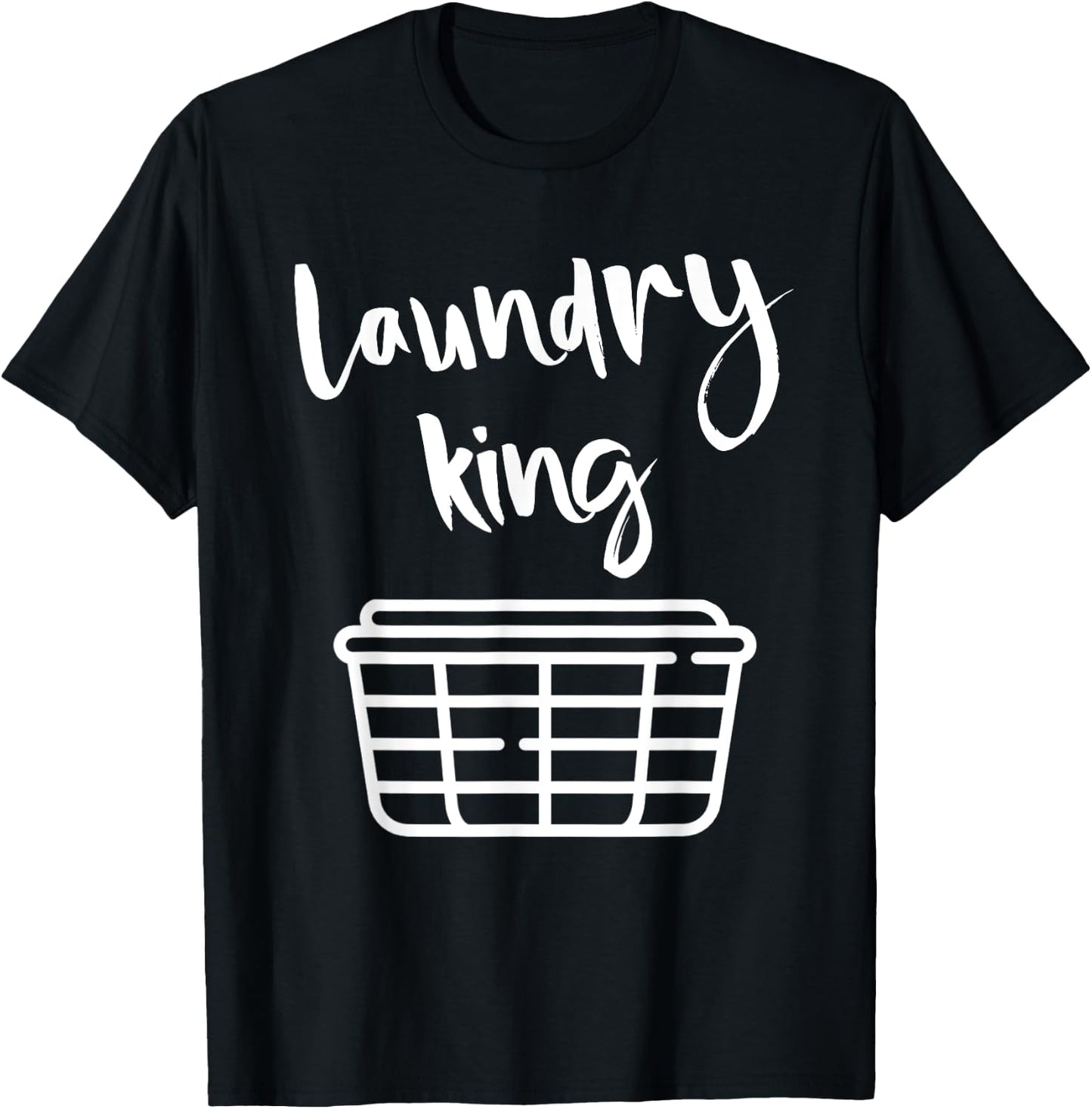 Laundry King Quote Love Cleaning Clothes Washer Dry Fun Gift T-Shirt - T-Shirt | Black