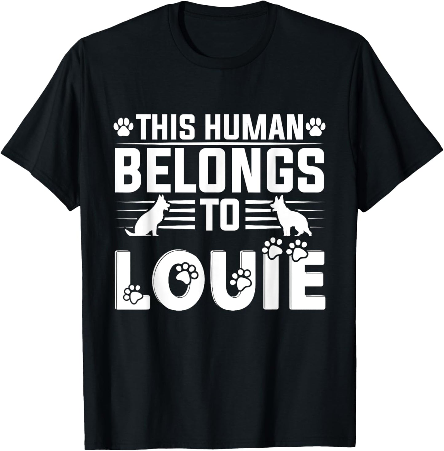 Dog Name Louie Personalised Gift This Human Belongs To a Dog T-Shirt - T-Shirt | Black