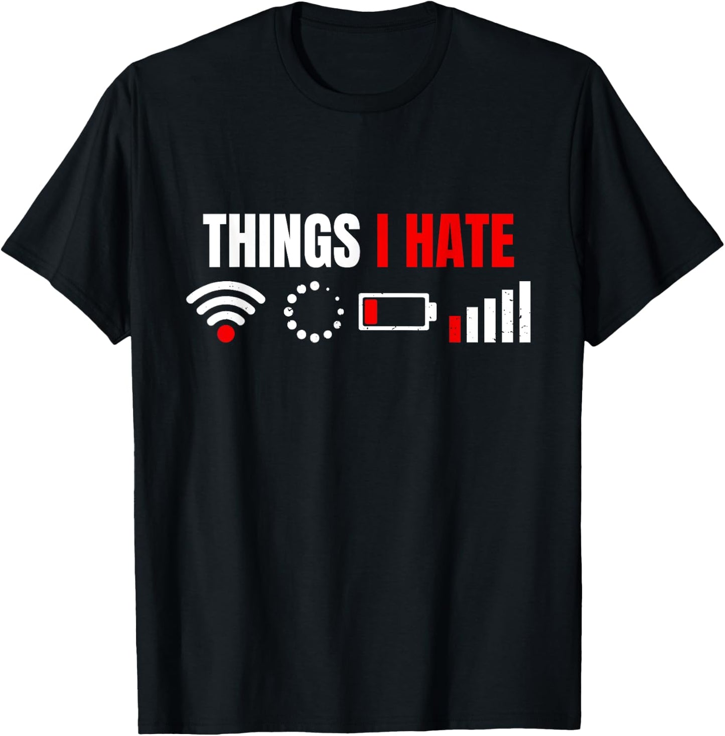 Computer Geek Gift: Things I Hate Hilarious Gamer Present Small T-Shirt - T-Shirt | Black