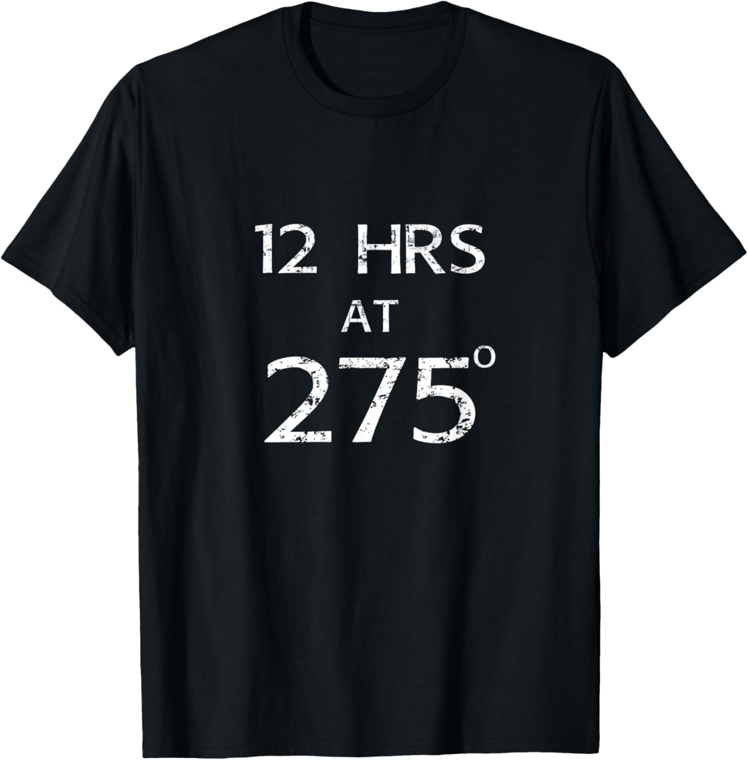 12 hours at 275 Degrees Brisket Smoker BBQ Meat Smoking T-Shirt - T-Shirt | Black