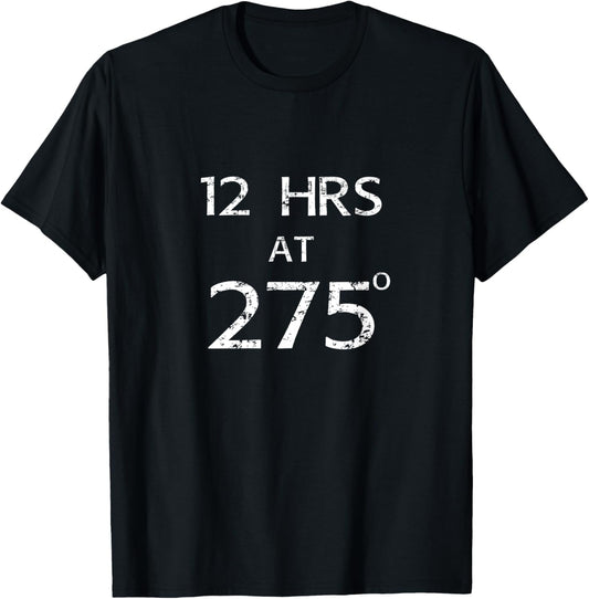 12 hours at 275 Degrees Brisket Smoker BBQ Meat Smoking T-Shirt - T-Shirt | Black