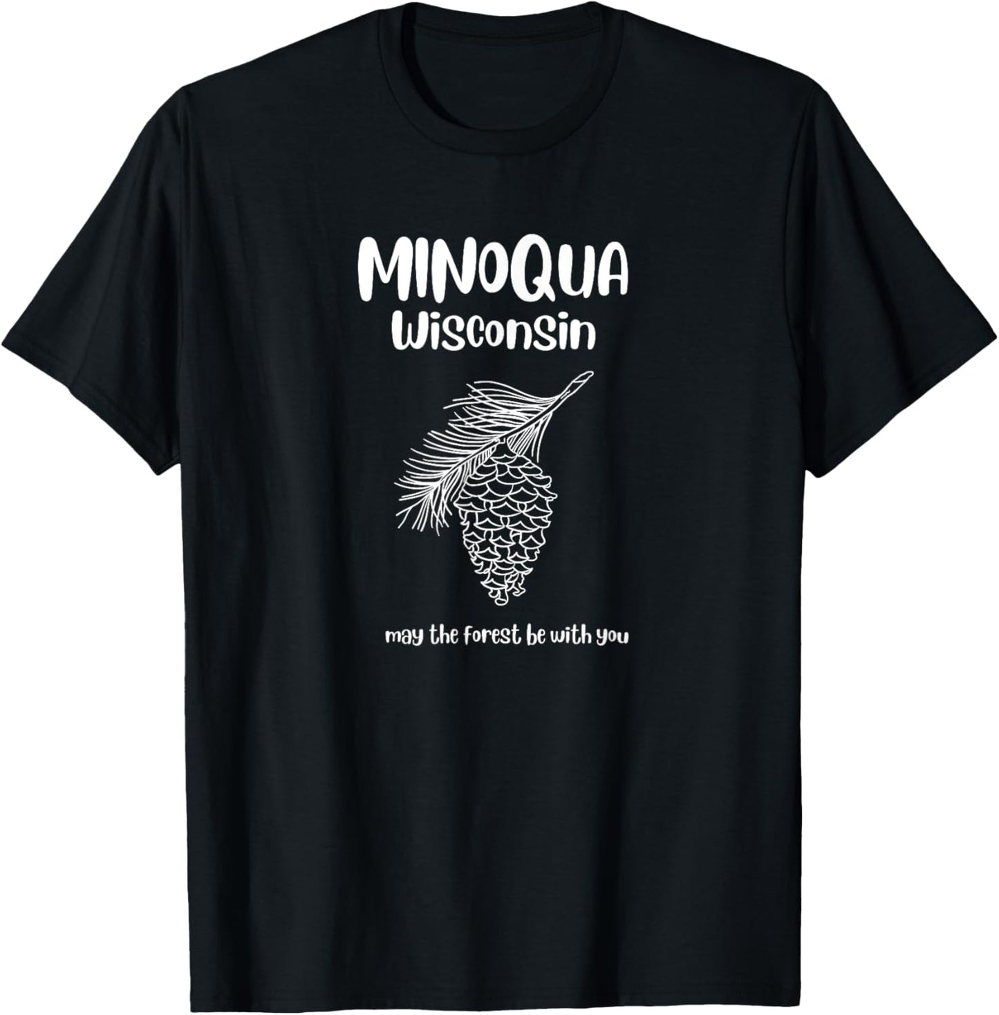 Minoqua Wisconsin May The Forest Be With You T-Shirt - T-Shirt | Black