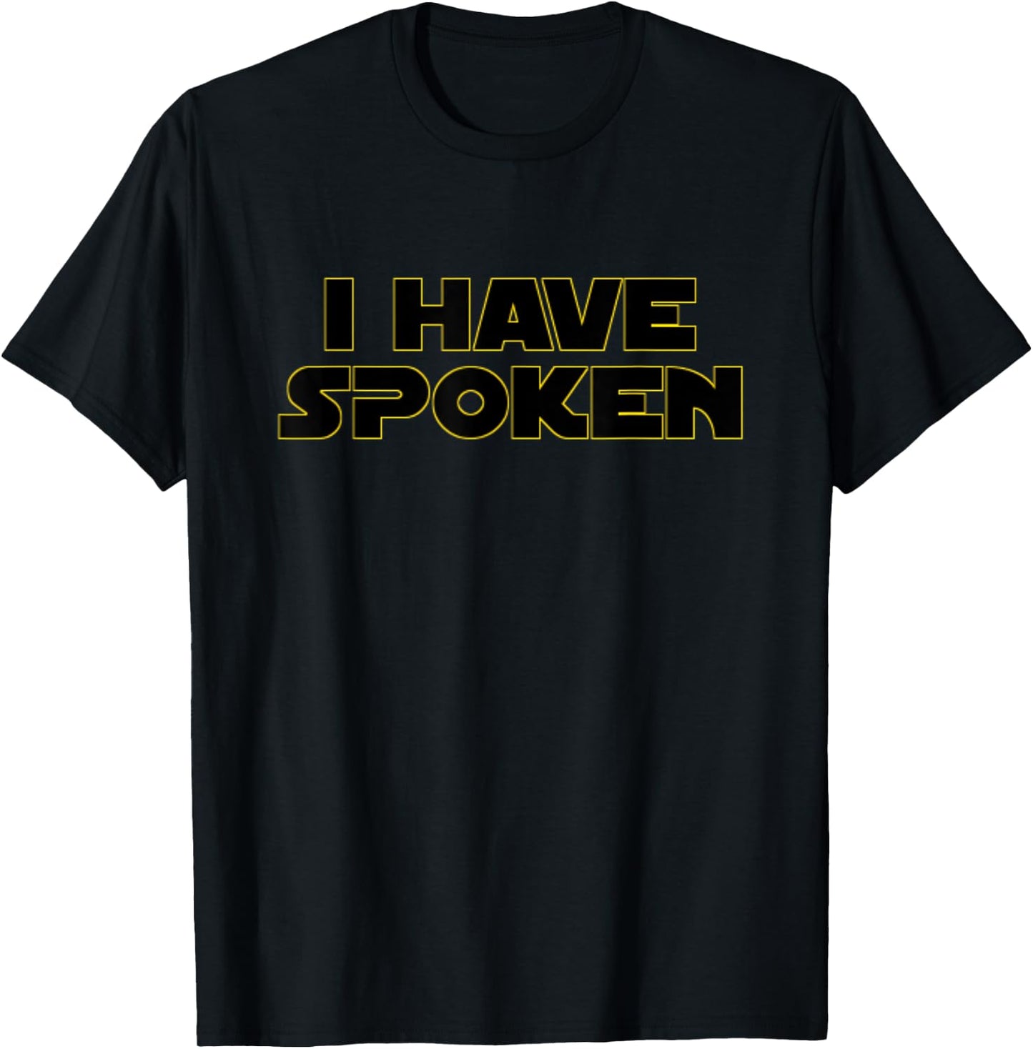 I Have Spoken Space Western T-Shirt - T-Shirt | Black