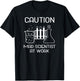 CAUTION MAD SCIENTIST AT WORK Funny Humor (Ver. 1) T-Shirt - T-Shirt | Black