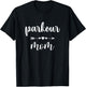 Parkour Mom Running Lovers Freerunning Mom Gift T-Shirt - T-Shirt | Black