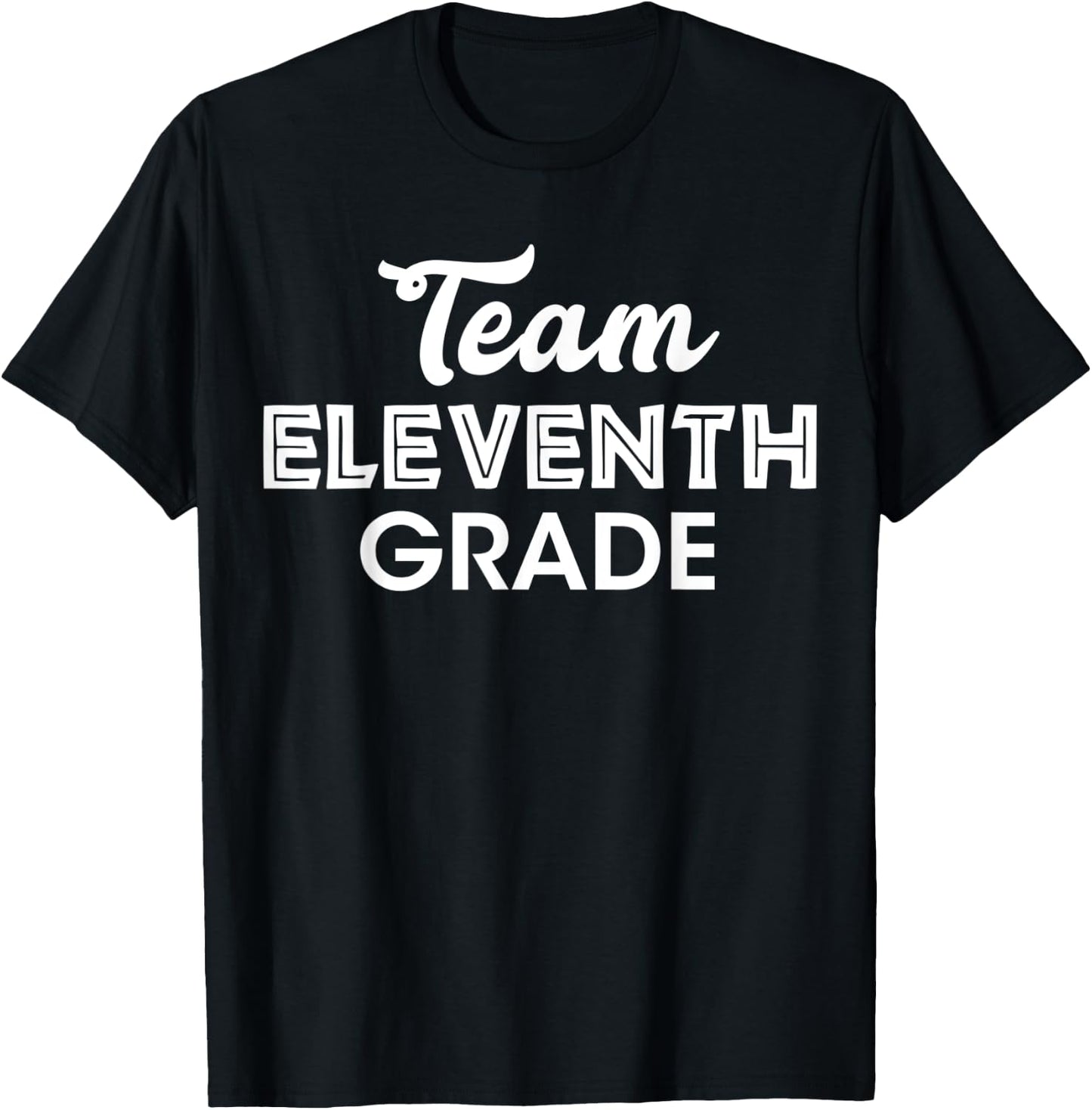Team 11th Grade Eleventh Graders Back To School Season Print T-Shirt - T-Shirt | Black