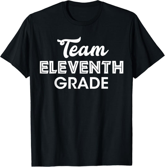 Team 11th Grade Eleventh Graders Back To School Season Print T-Shirt - T-Shirt | Black