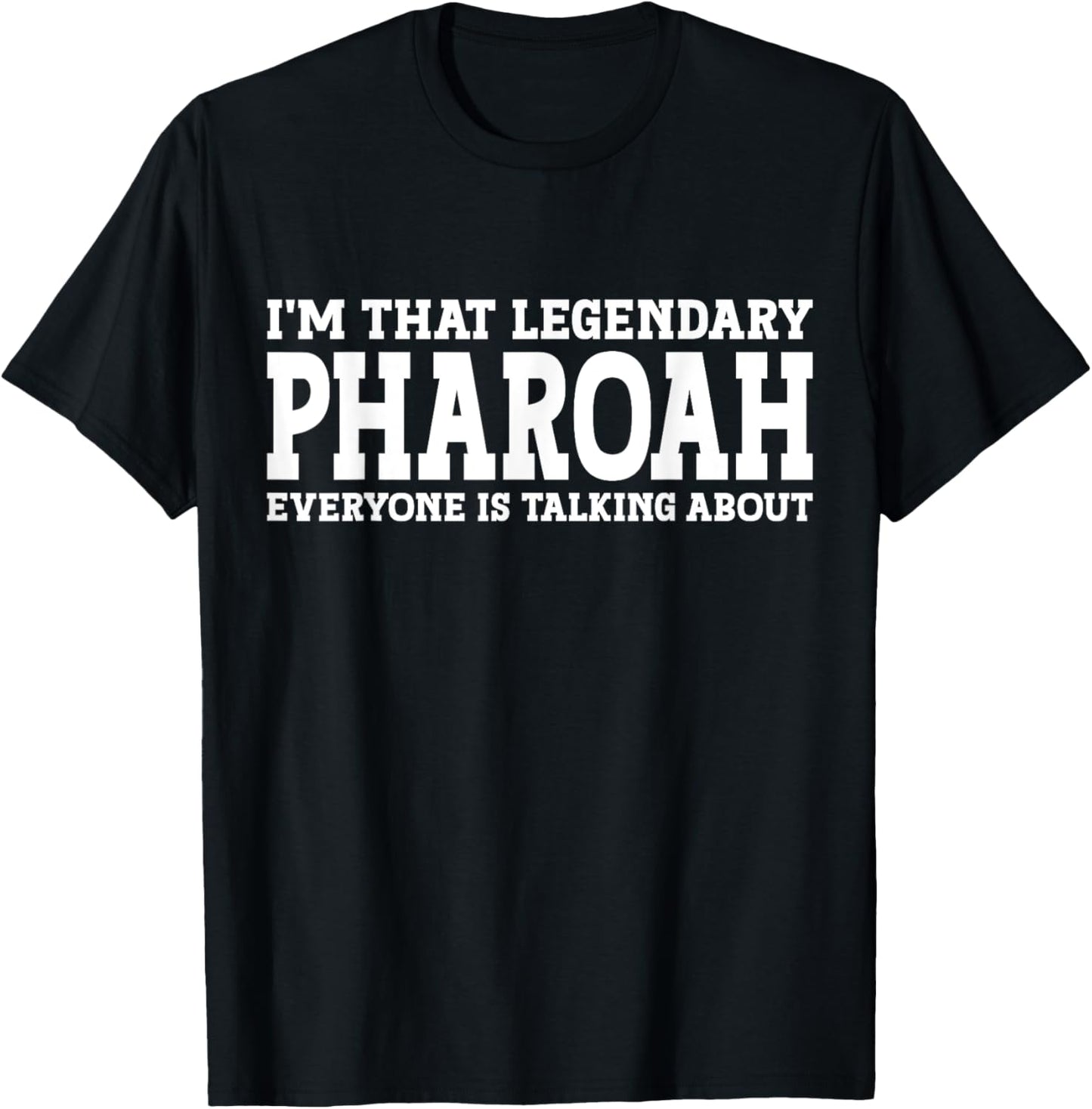 Pharoah Personal Name First Name Funny Pharoah T-Shirt - T-Shirt | Black