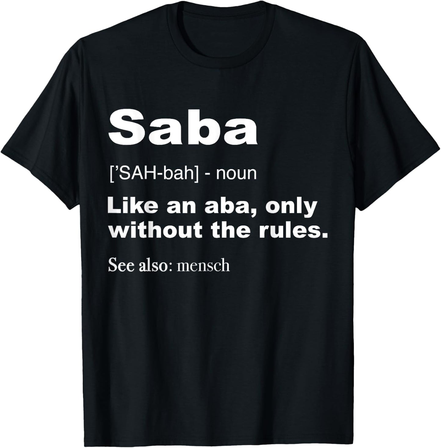Definition Of Saba Shirt Funny Hebrew Grandpa Gifts T-Shirt - T-Shirt | Black