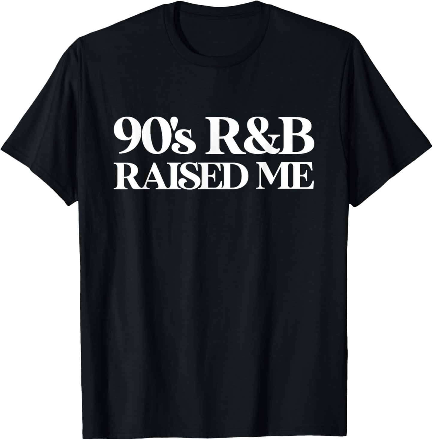 Vintage 90s throwback oldschool 90s R&B raised me T-Shirt - T-Shirt | Black