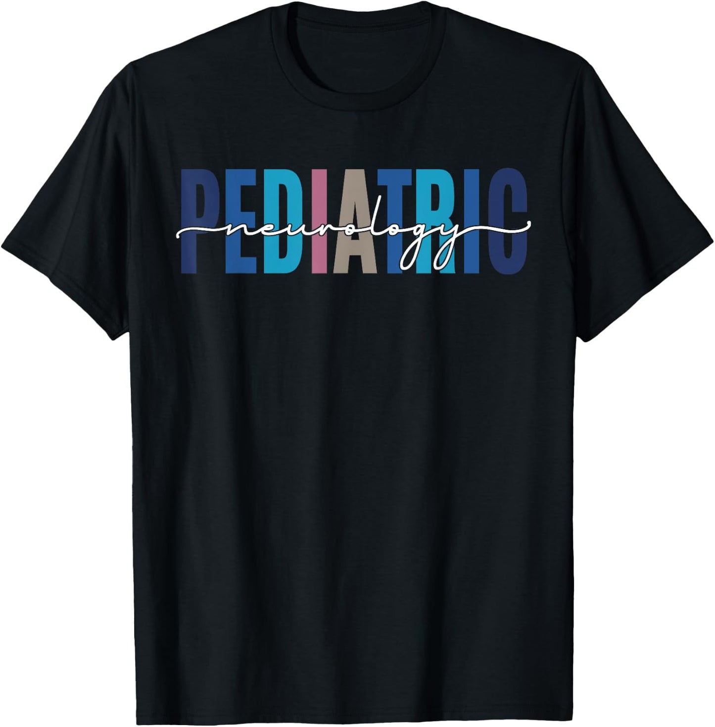 Pediatric Neurology Neurologist Pediatrician Funny Nurse T-Shirt - T-Shirt | Black