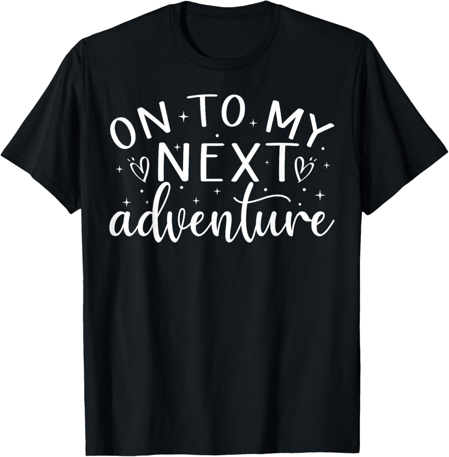 On To My Next Funny Adventure Summer Funny Men Women Kids T-Shirt - T-Shirt | Black