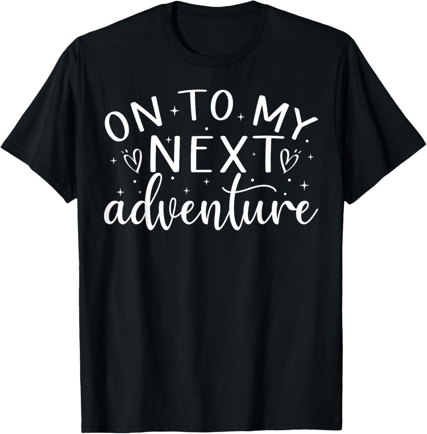 On To My Next Funny Adventure Summer Funny Men Women Kids T-Shirt - T-Shirt | Black