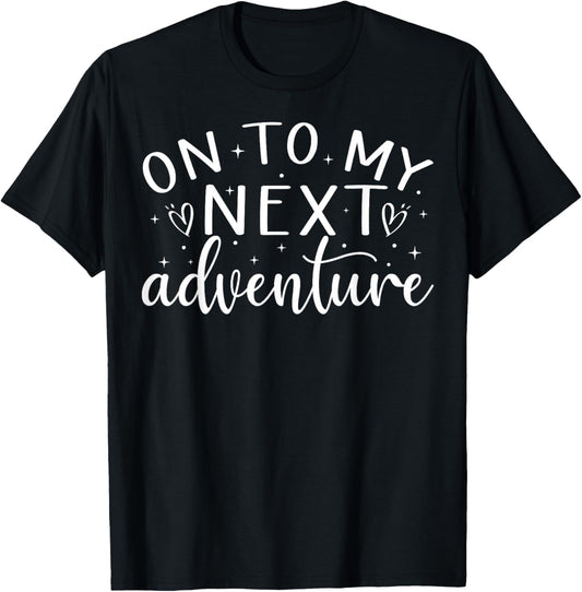 On To My Next Funny Adventure Summer Funny Men Women Kids T-Shirt - T-Shirt | Black