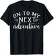 On To My Next Funny Adventure Summer Funny Men Women Kids T-Shirt - T-Shirt | Black