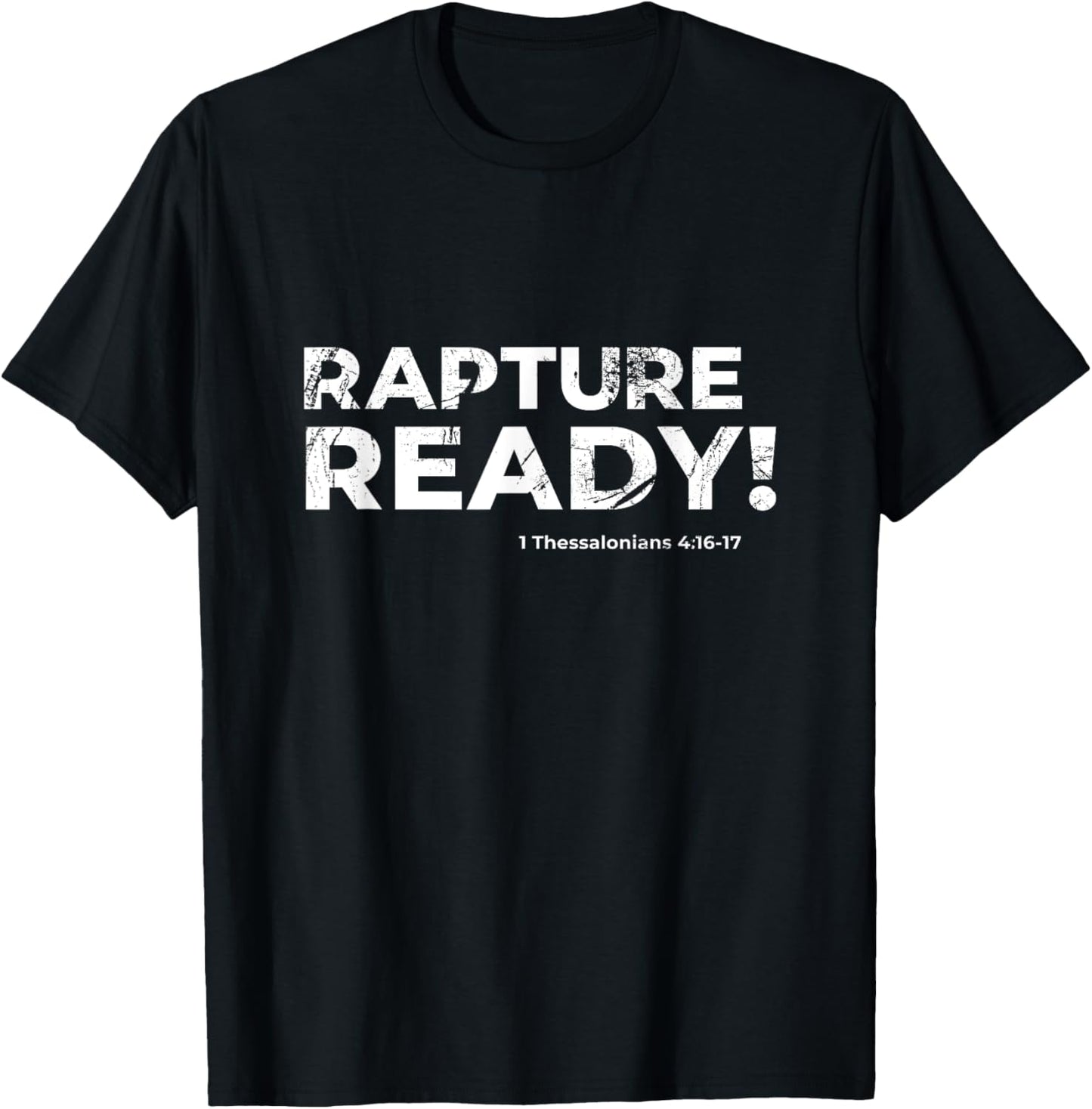 1 Corinthians 15:52 Rapture Ready 1 Thessalonians 4:16-17 T-Shirt - T-Shirt | Black