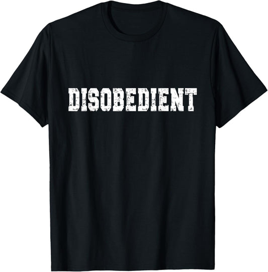 Disobedient Workout Motivation, Funny Gym, Workout Saying T-Shirt - T-Shirt | Black