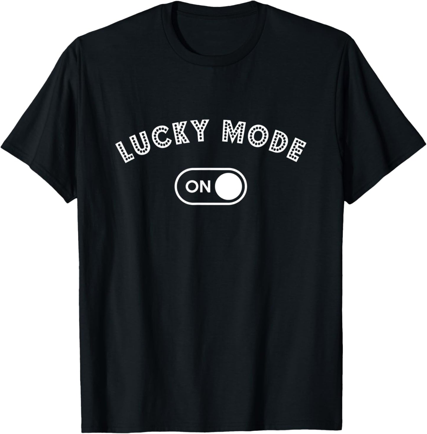 Funny - Lucky Mode On - Las Vegas - Lucky T-Shirt - T-Shirt | Black