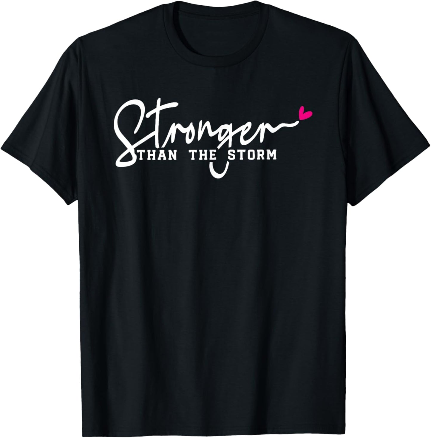 Stronger Than The Storm Positive Motivational Inspirational T-Shirt - T-Shirt | Black