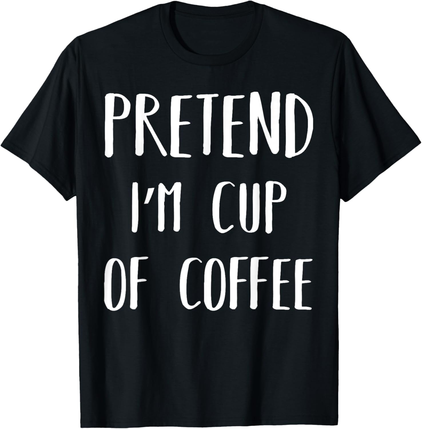 Pretend I'm Cup Of Coffee Funny Lazy Halloween Costume Party T-Shirt - T-Shirt | Black