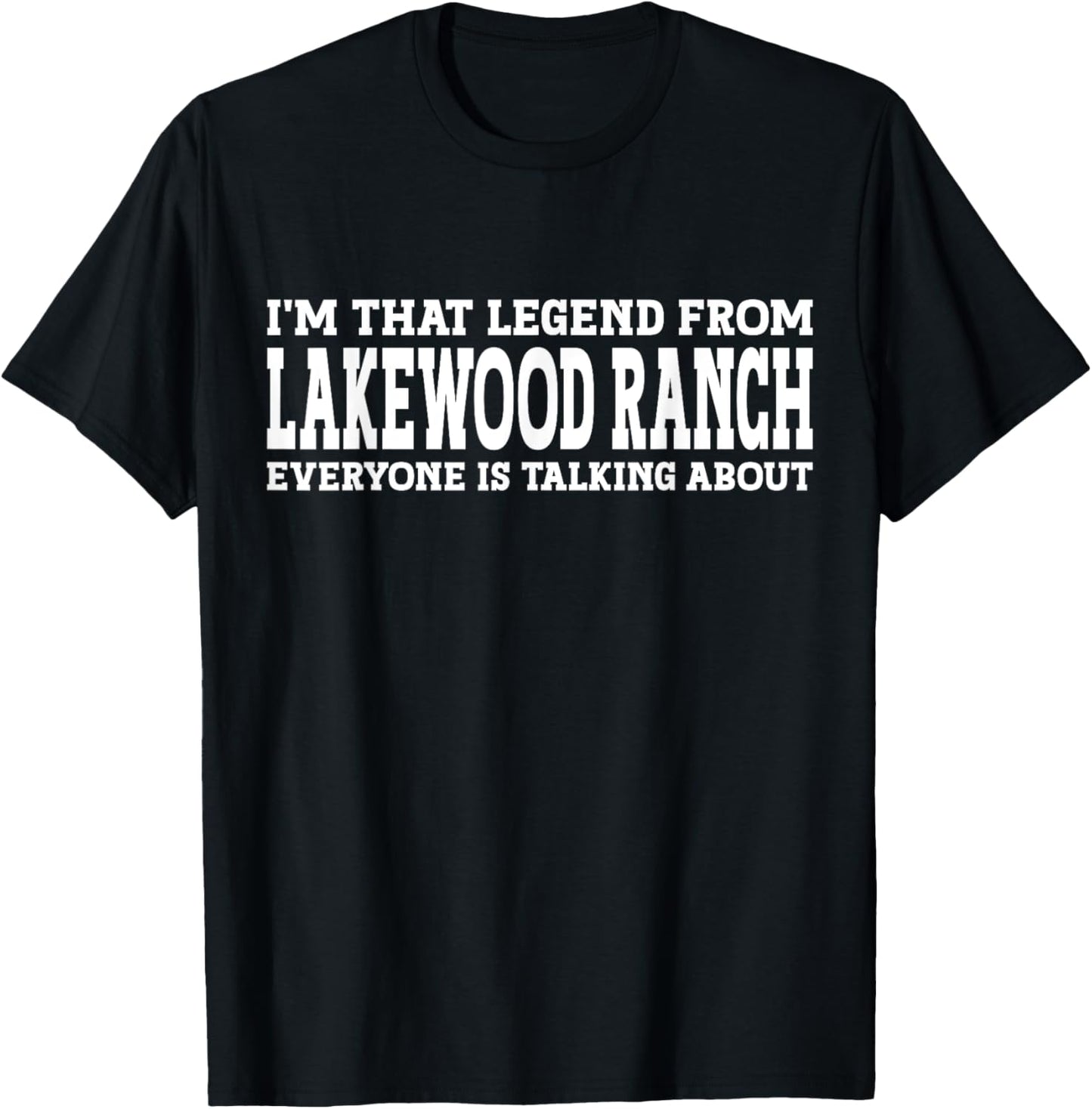 Lakewood Ranch Hometown FL Florida Funny City Lakewood Ranch T-Shirt - T-Shirt | Black