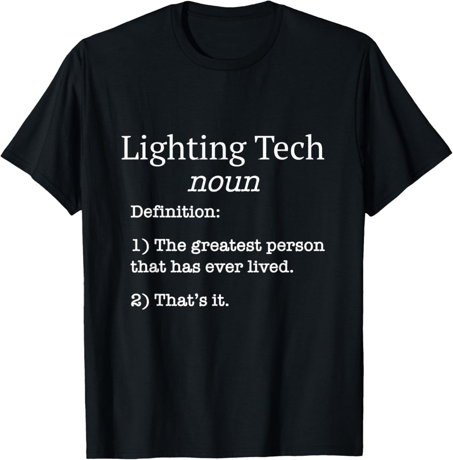 Lighting Tech / Film Lighting Techs / Funny Fake Definition! T-Shirt - T-Shirt | Black