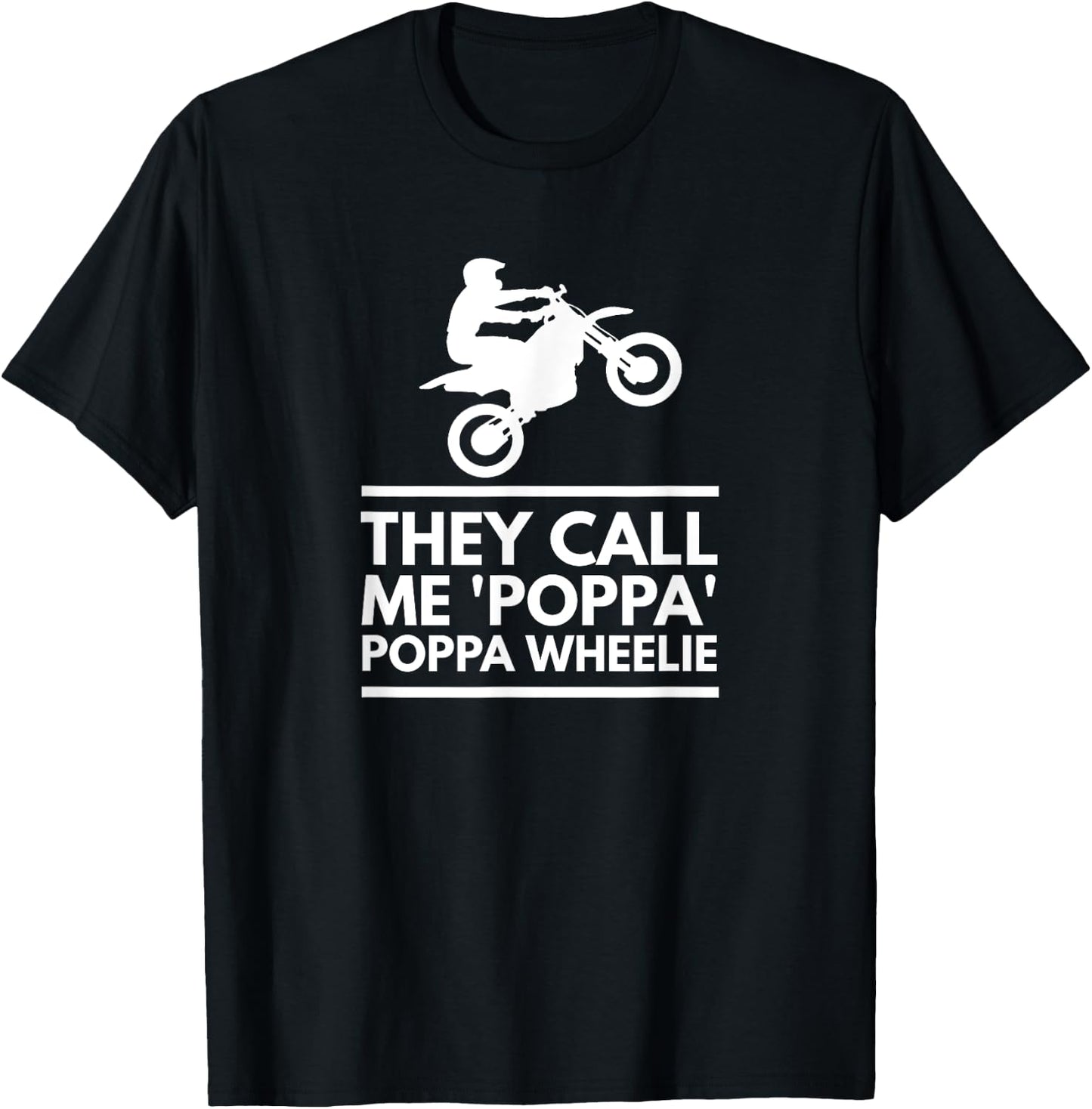 Dirt Bike Poppa Wheelie Stunts Motocross Supercross Gift T-Shirt - T-Shirt | Black