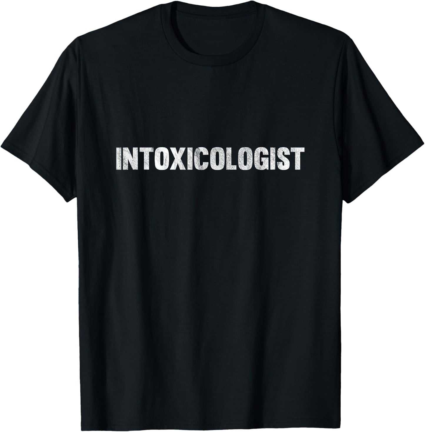 Intoxicologist T-Shirt - T-Shirt | Black