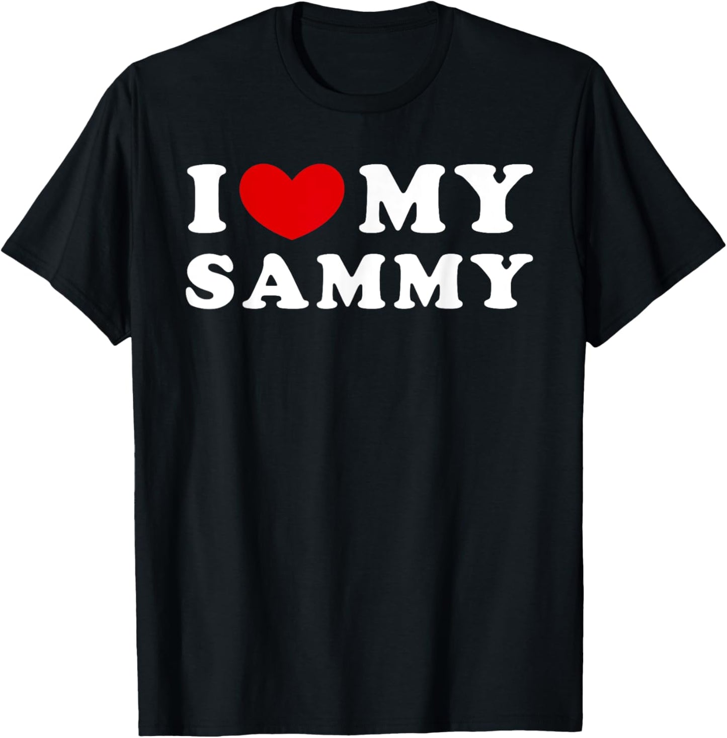 I Love My Sammy, I Heart My Sammy T-Shirt - T-Shirt | Black