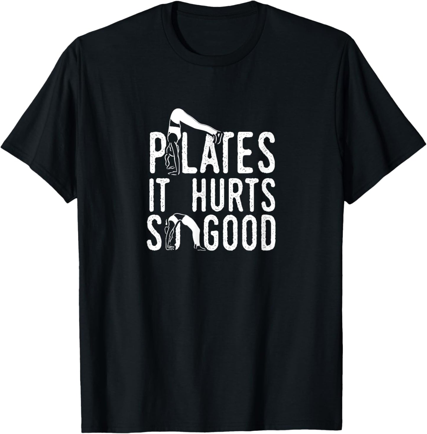 Pilates It Hurts So Good Fitness Workout Training T-Shirt - T-Shirt | Black