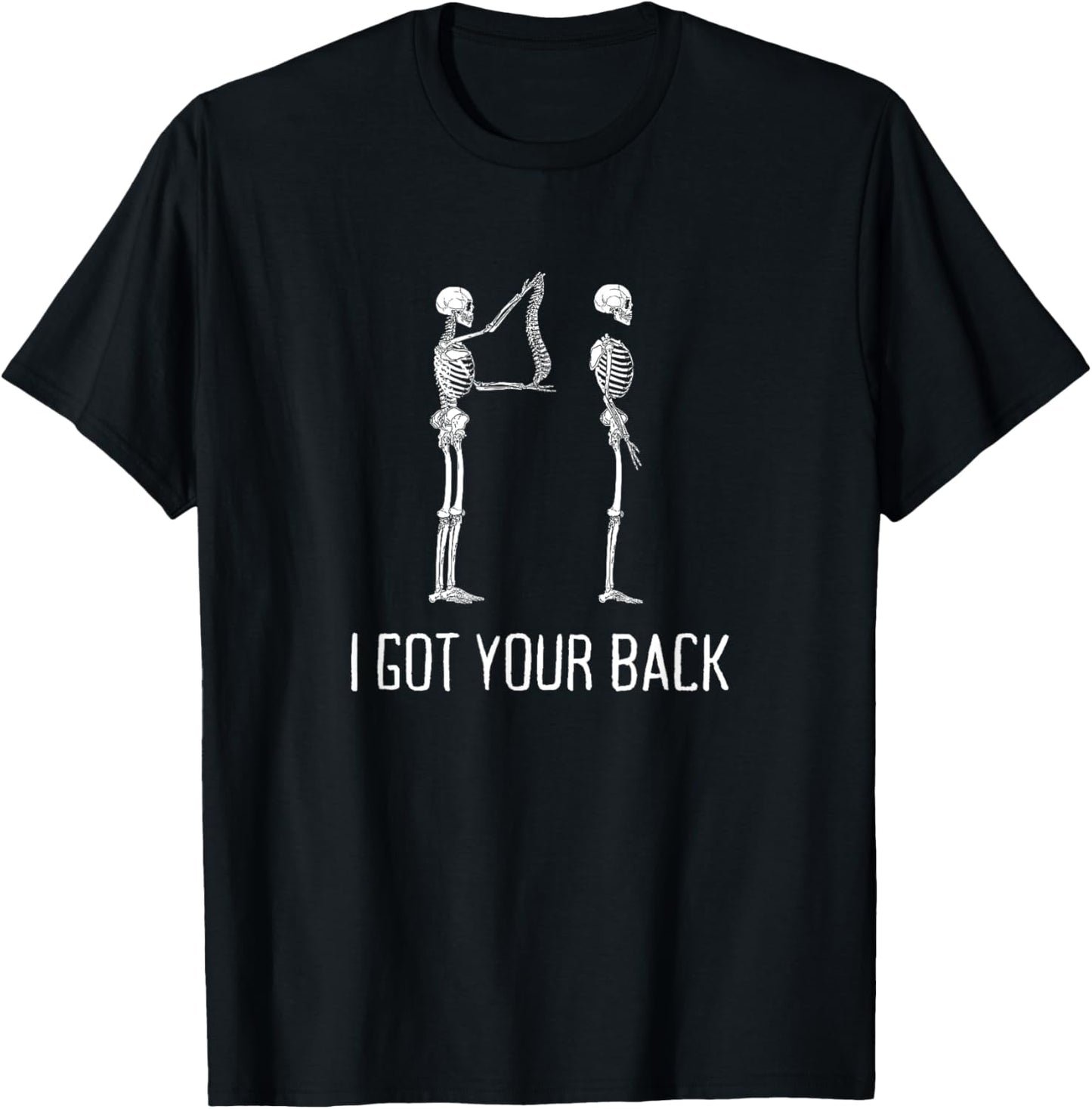 I Got Your Back Funny Skeleton T-Shirt - T-Shirt | Black