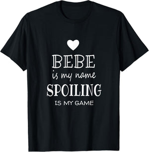 Bebe Is My Name Funny Bebe graphic Gifts for Bebe Grandma T-Shirt - T-Shirt | Black