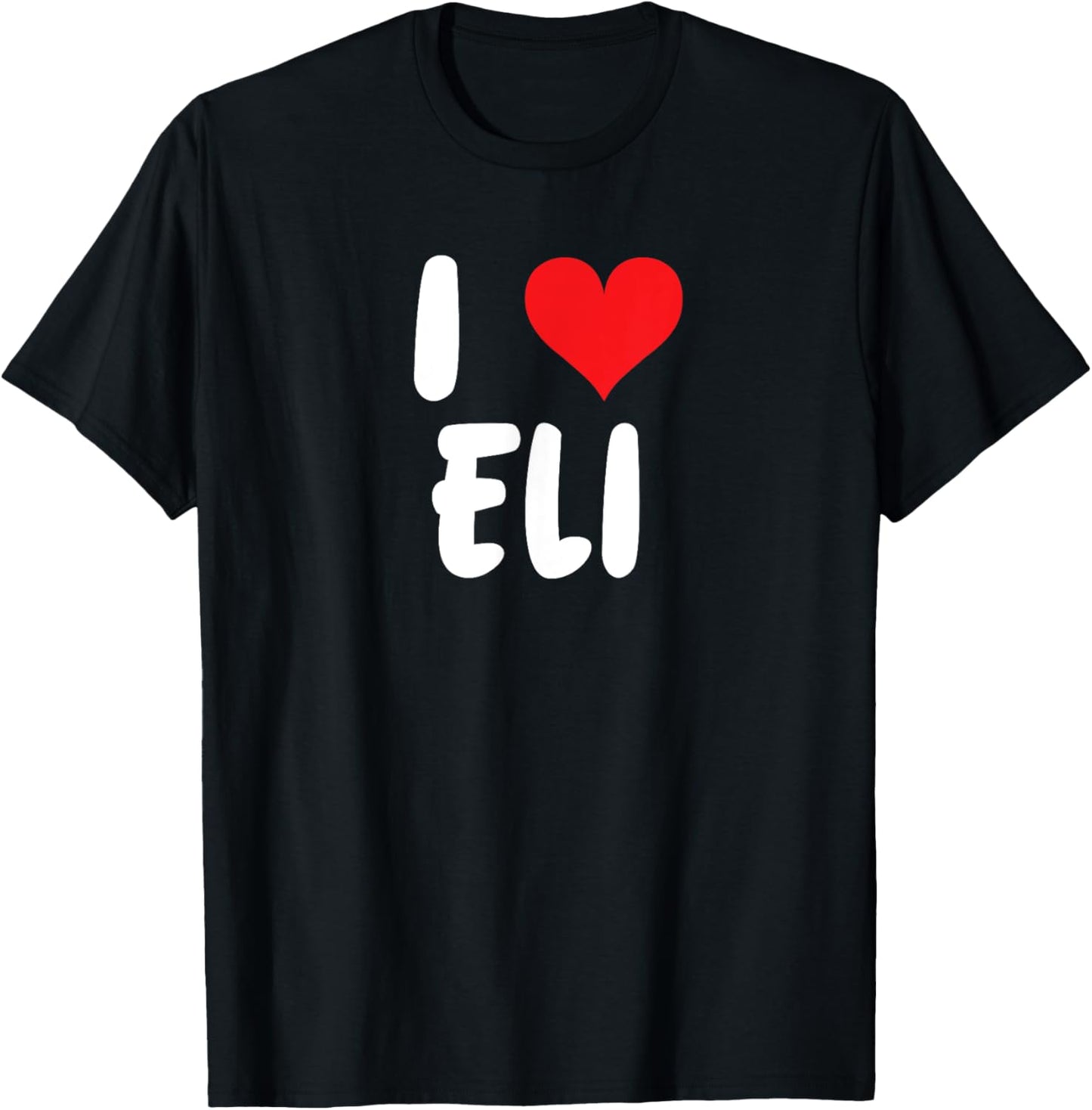 I Love Eli - Heart - Name T-Shirt - T-Shirt | Black